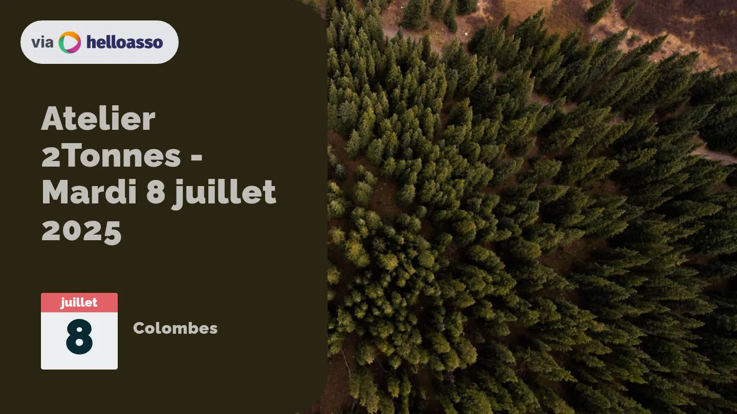 Atelier 2Tonnes - Mardi 8 juillet 2025