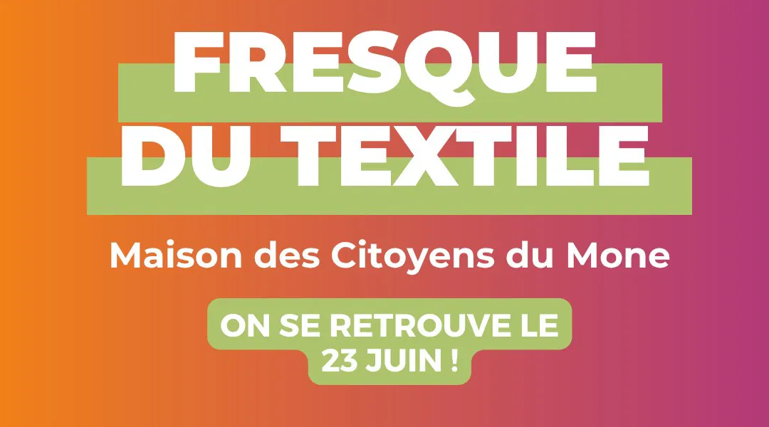Fresque du textile le 23 juin à 17H30 à la Maison des Citoyens du Monde