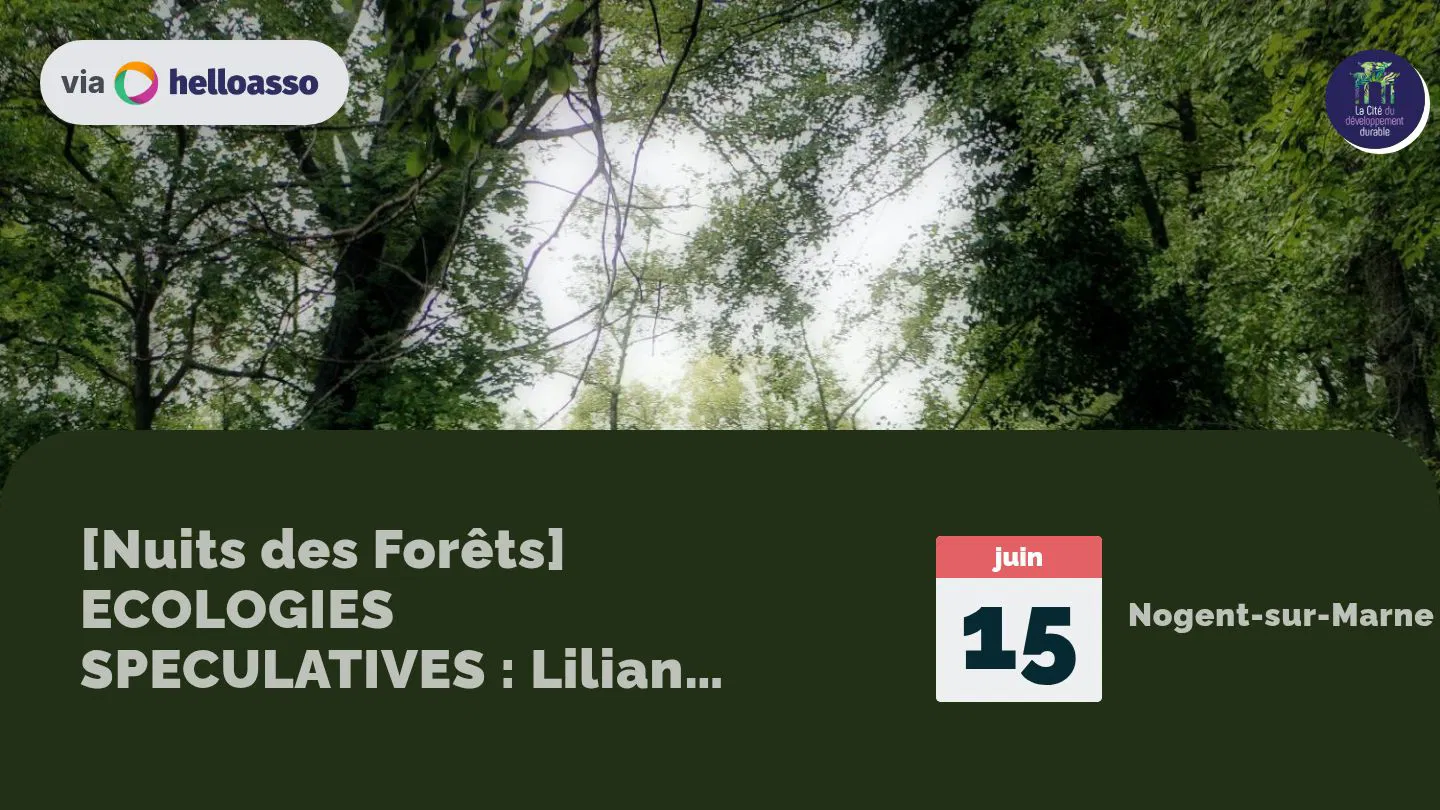 [Nuits des Forêts] ECOLOGIES SPECULATIVES : Lilian Fraji et Felipe Shibuya