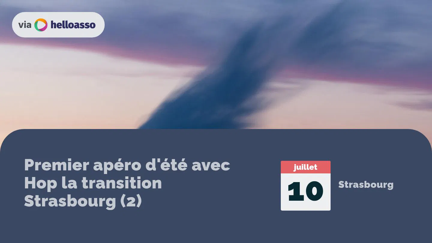 Premier apéro d'été avec Hop la transition Strasbourg (2)