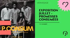 Exposition Juillet - Promesses consumées