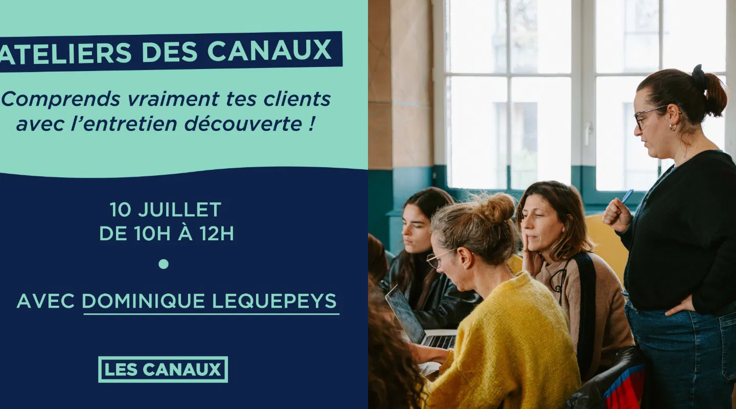 Atelier - Comprends vraiment tes clients avec l’entretien découverte !