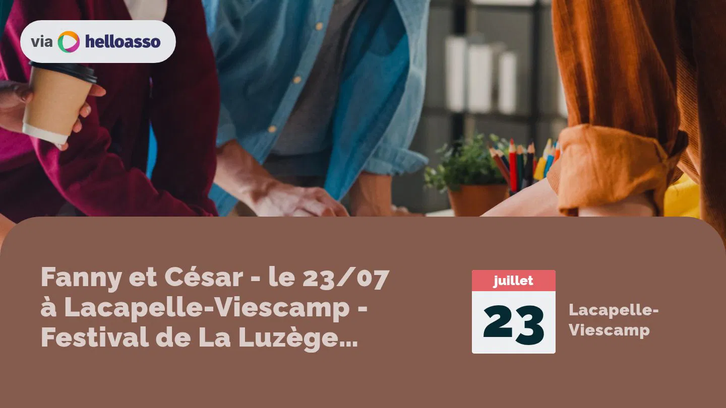 Fanny et César - le 23/07 à Lacapelle-Viescamp - Festival de La Luzège 2025