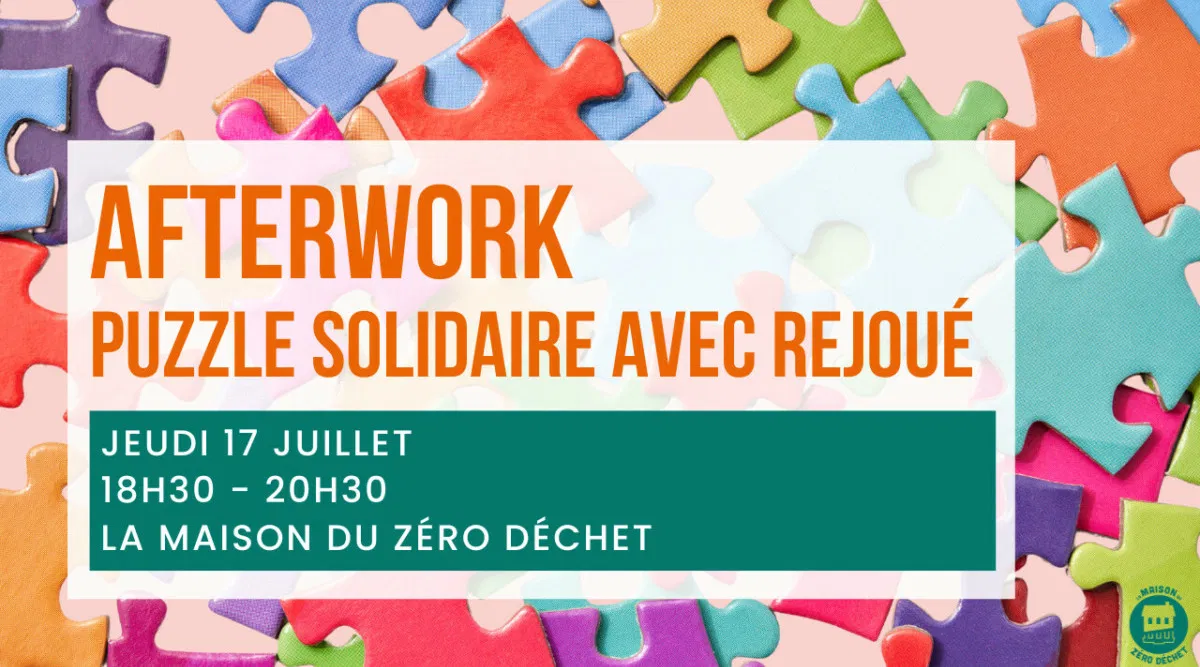 Afterwork Puzzle Solidaire avec Rejoué à la Maison du zéro Déchet le 17 juillet de 18h30 à 21h