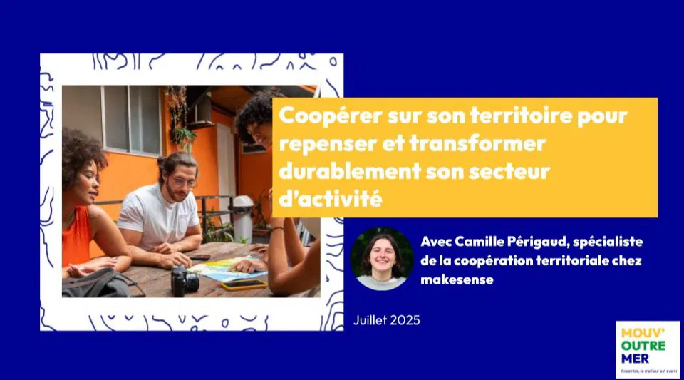 Coopérer sur son territoire pour repenser et transformer durablement son secteur d’activité