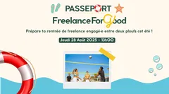 Préparer la rentrée : Mode Freelance For Good activé ! Jeudi 28 août à 13h en ligne.