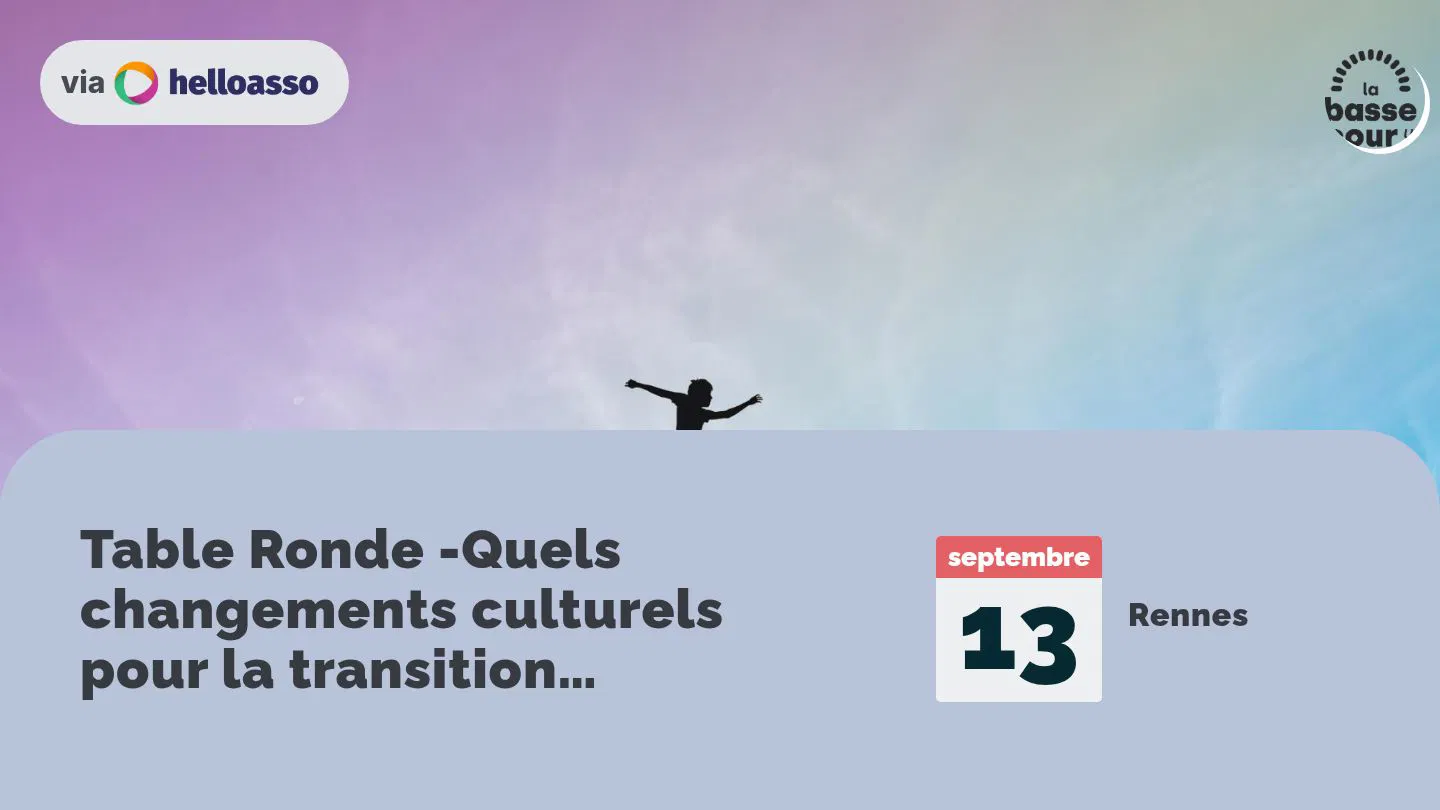 Table Ronde -Quels changements culturels pour la transition alimentaire en ville