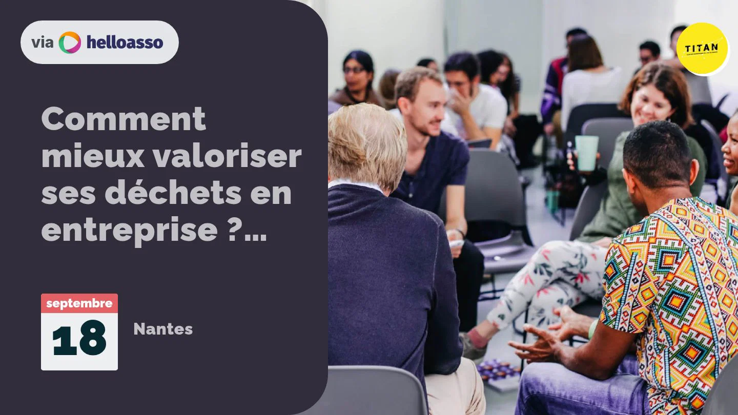 Comment mieux valoriser ses déchets en entreprise ? Conférence et témoignages 