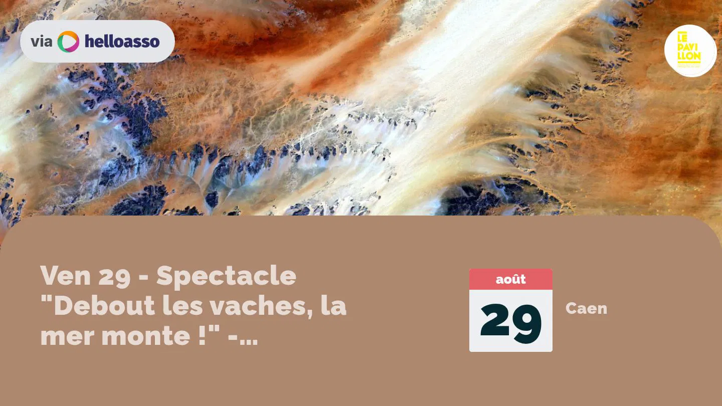 Ven 29 - Spectacle "Debout les vaches, la mer monte !" - Débordions