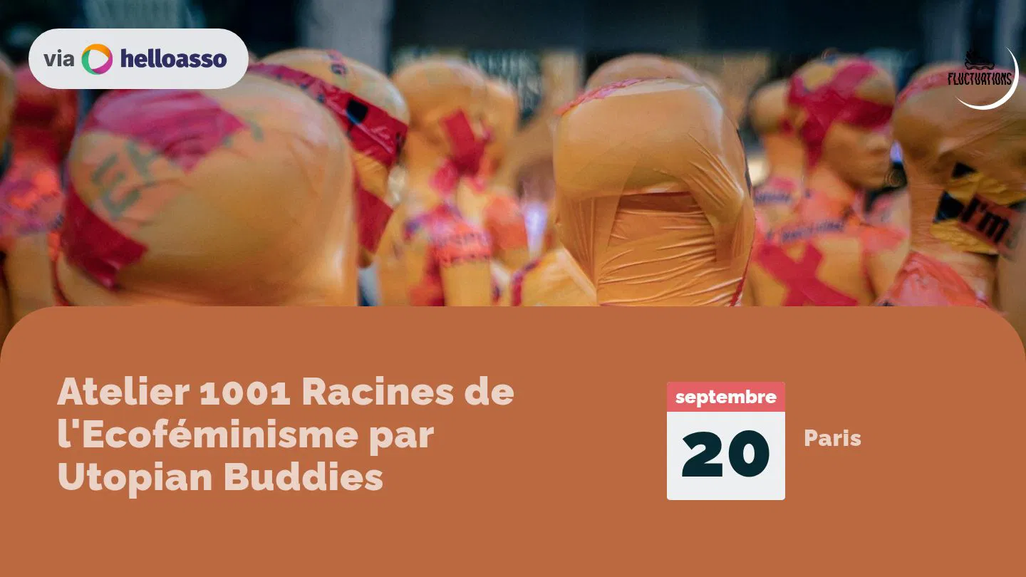 Atelier 1001 Racines de l'Ecoféminisme par Utopian Buddies