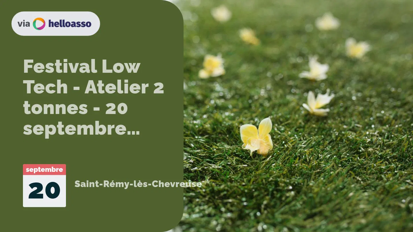 Festival Low Tech - Atelier 2 tonnes -  21 septembre 2025