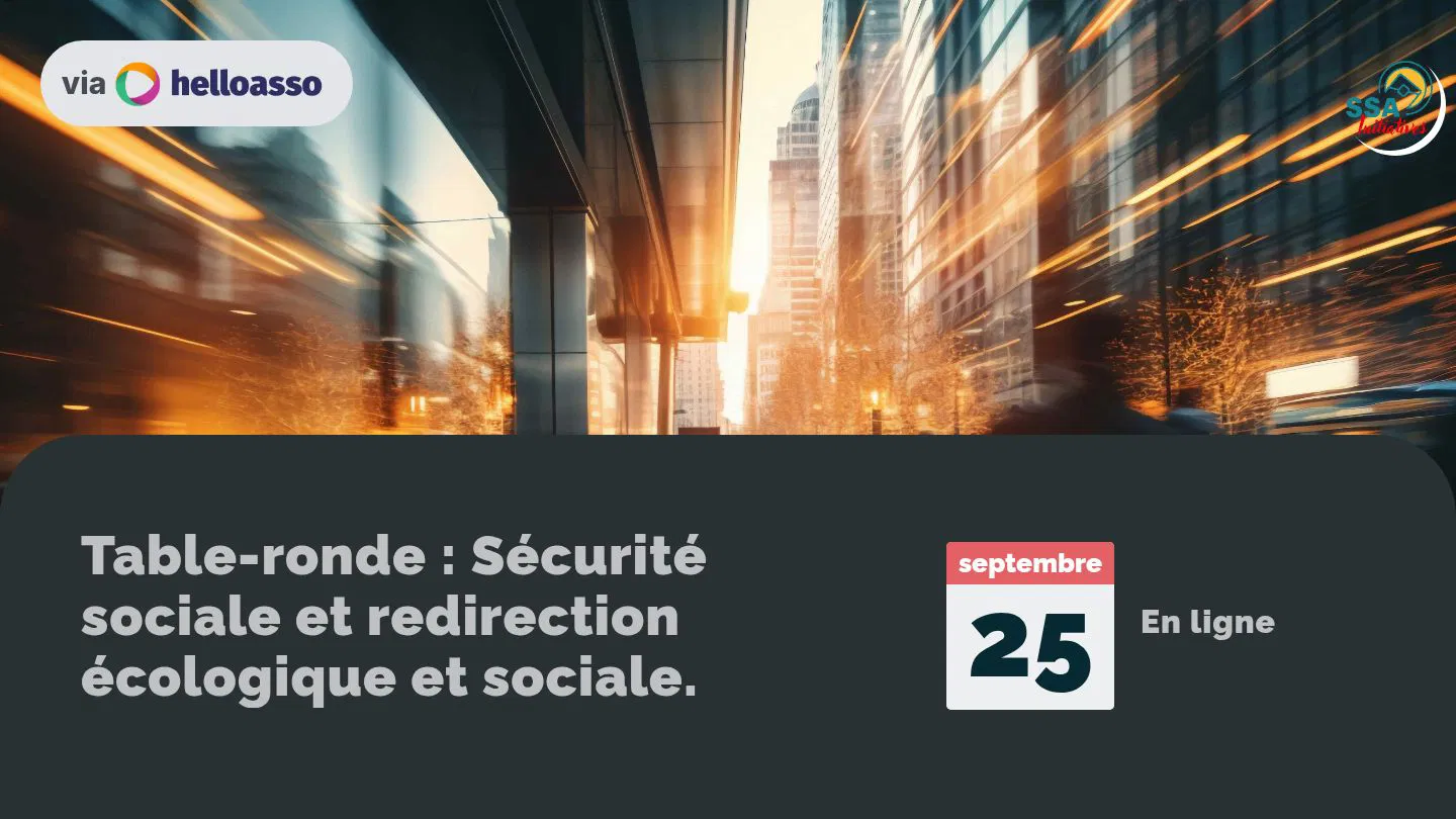 Table-ronde : Sécurité sociale et redirection écologique et sociale.