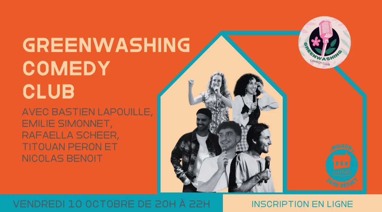 Greenwashing comedy club à la maison du zéro déchet le 10 octobre de 20h à 22h billetterie en ligne