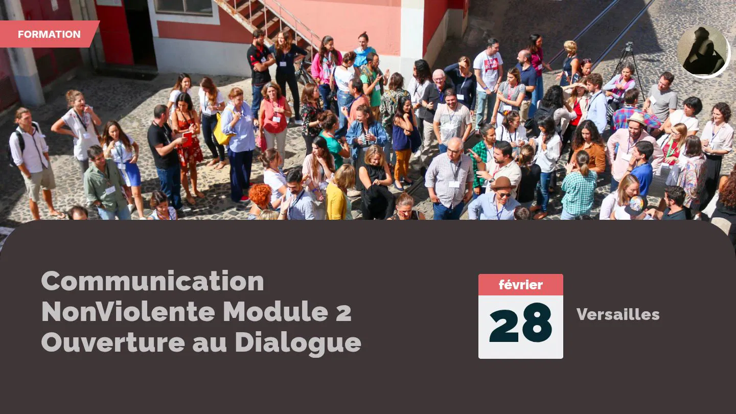 Communication NonViolente Module 2 Ouverture au Dialogue