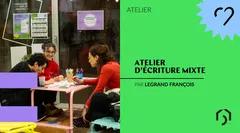 Atelier d'écriture mixte