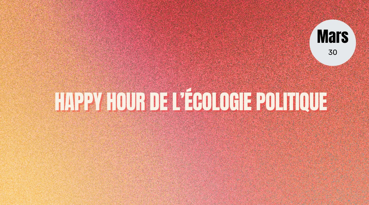 Happy Hour de l'Écologie Politique
