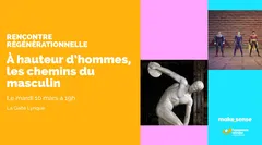 À hauteur d’hommes, les chemins du masculin