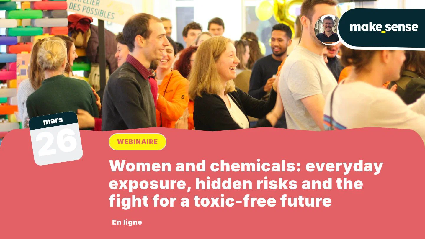 Women and chemicals: everyday exposure, hidden risks and the fight for a toxic-free future