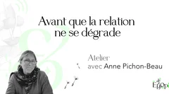 Atelier Epop& - Avant que la relation ne se dégrade