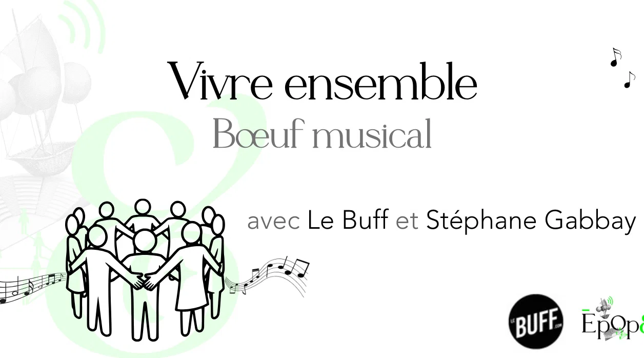 Bœuf musical Epop&  - "Vivre ensemble"