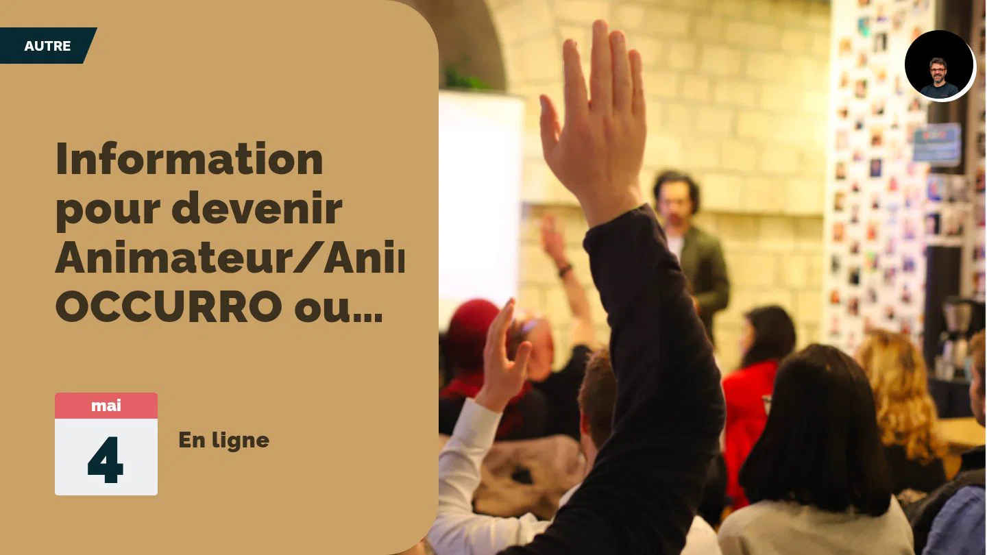 Information pour devenir Animateur/Animatrice OCCURRO ou pour le Mouvement pour la Rencontre
