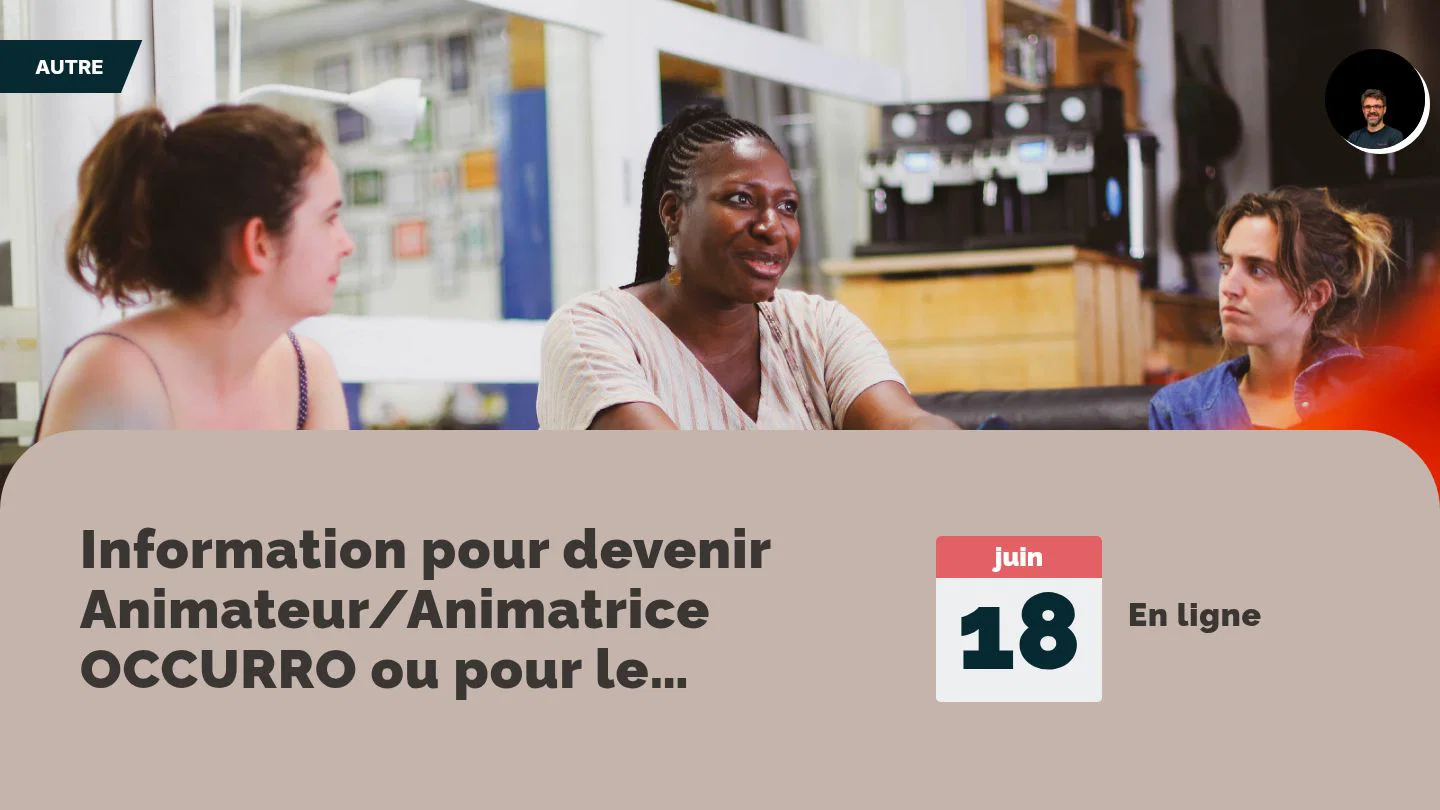 Information pour devenir Animateur/Animatrice OCCURRO ou pour le Mouvement pour la Rencontre