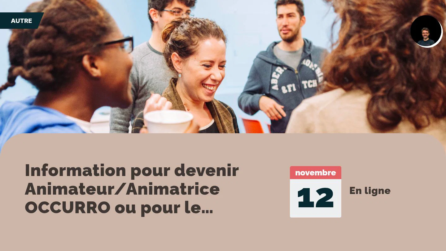 Information pour devenir Animateur/Animatrice OCCURRO ou pour le Mouvement pour la Rencontre