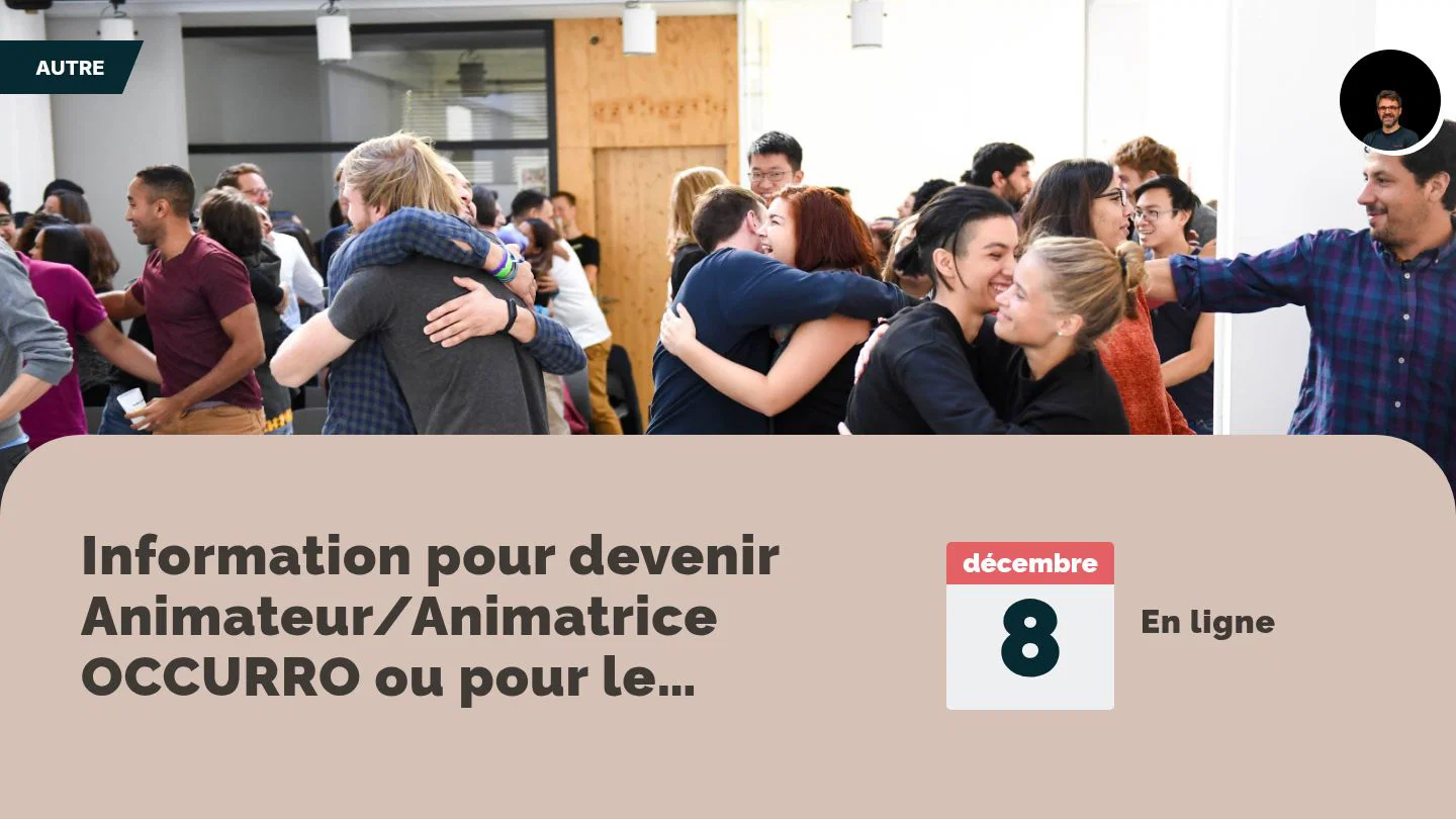 Information pour devenir Animateur/Animatrice OCCURRO ou pour le Mouvement pour la Rencontre