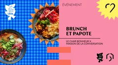 Brunch & Papote - Le Char Bonheur s'installe à la maison