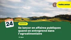 Se lancer en affaires publiques quand on entreprend dans l'agroalimentaire