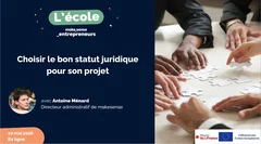  Webinaire - Choisir le bon statut juridique pour son projet