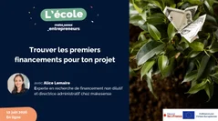 Webinaire - Trouver les premiers financements pour ton projet 