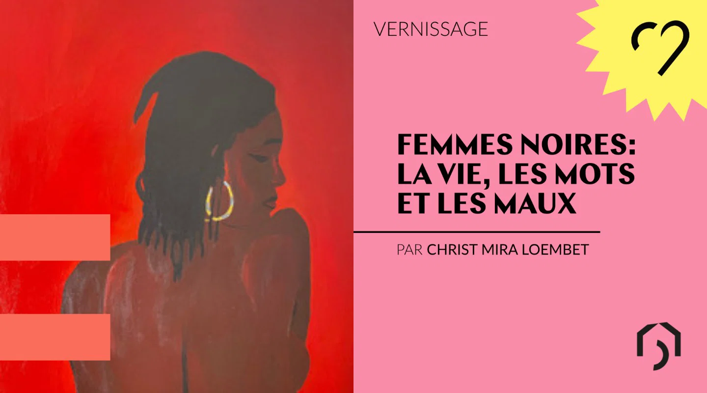 Femmes noires: la vie, les mots et les maux
