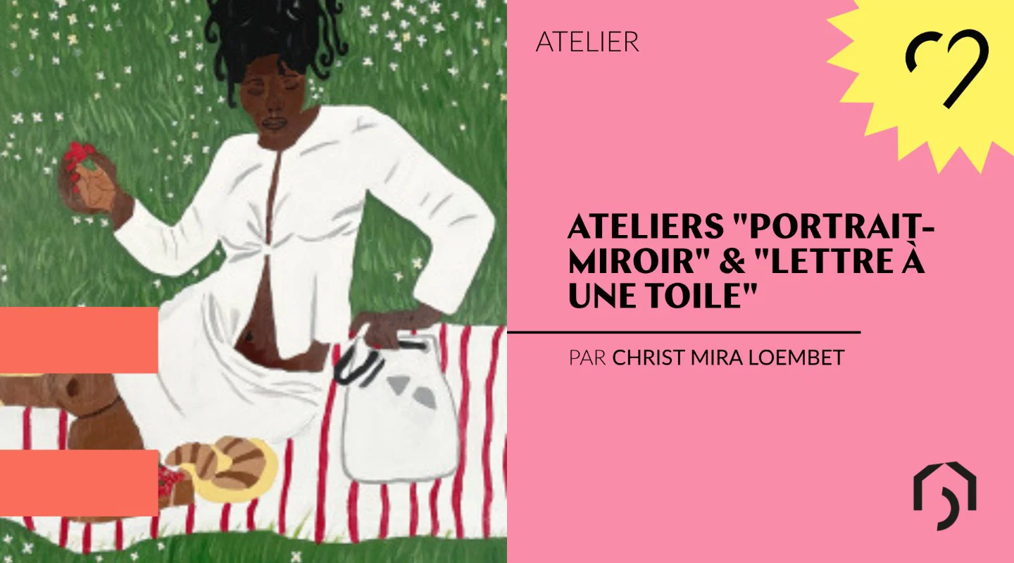 Ateliers "Portrait-miroir" et "Lettre à une toile"