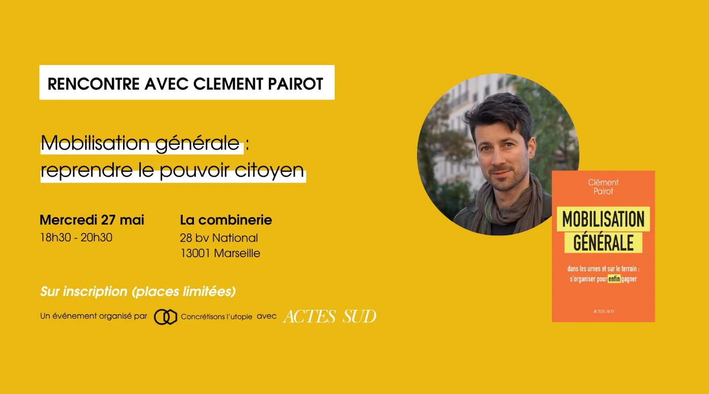 Mobilisation générale : reprendre le pouvoir citoyen