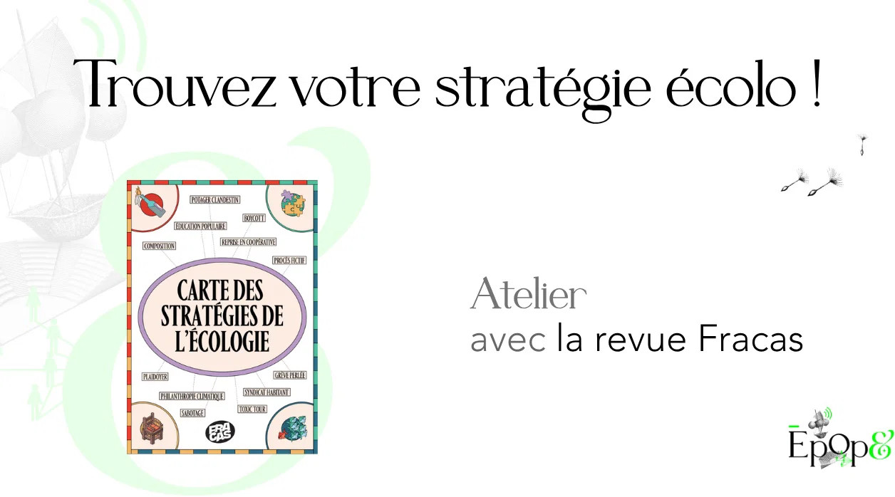 Atelier Epop& - Trouvez votre stratégie écolo ! avec la revue Fracas