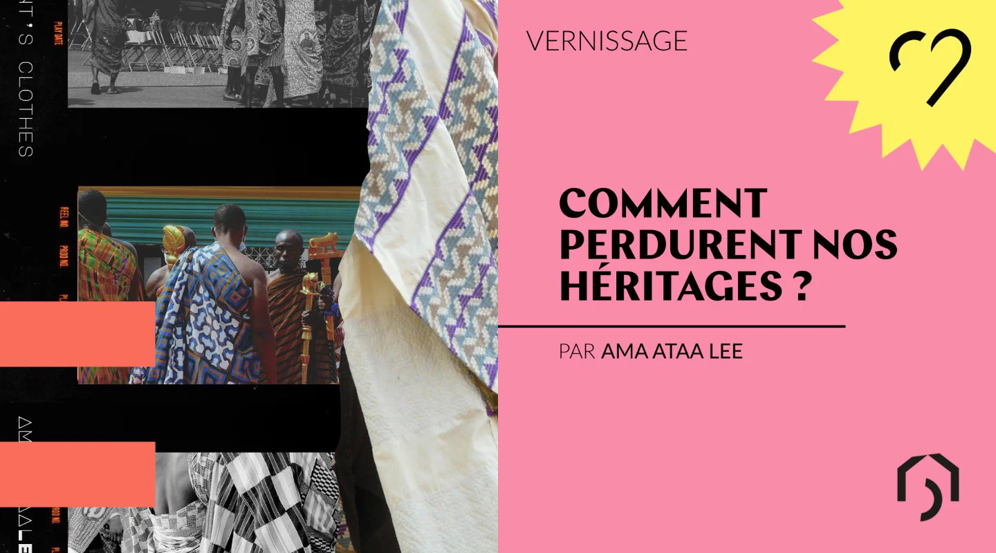Vernissage - Comment perdurent nos héritages ?