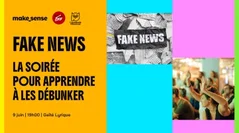 Fake news, la soirée pour apprendre à les débunker