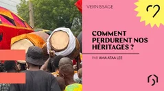 Vernissage - Comment perdurent nos héritages ?