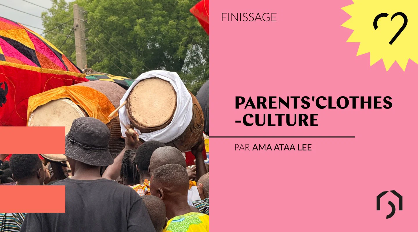 Finissage - Parents'Clothes-Culture