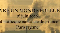 Vivre un monde pollué, 16 juin 2026, BNF, Paris 13
