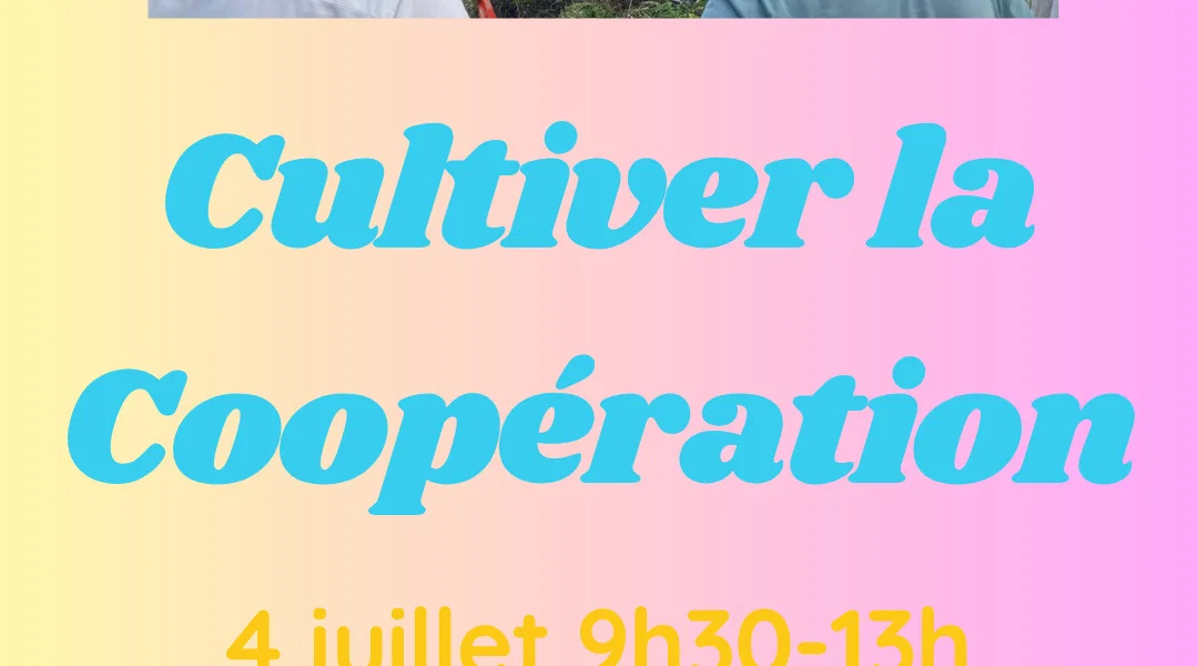 Cultiver la Coopération - 4 juillet 2026