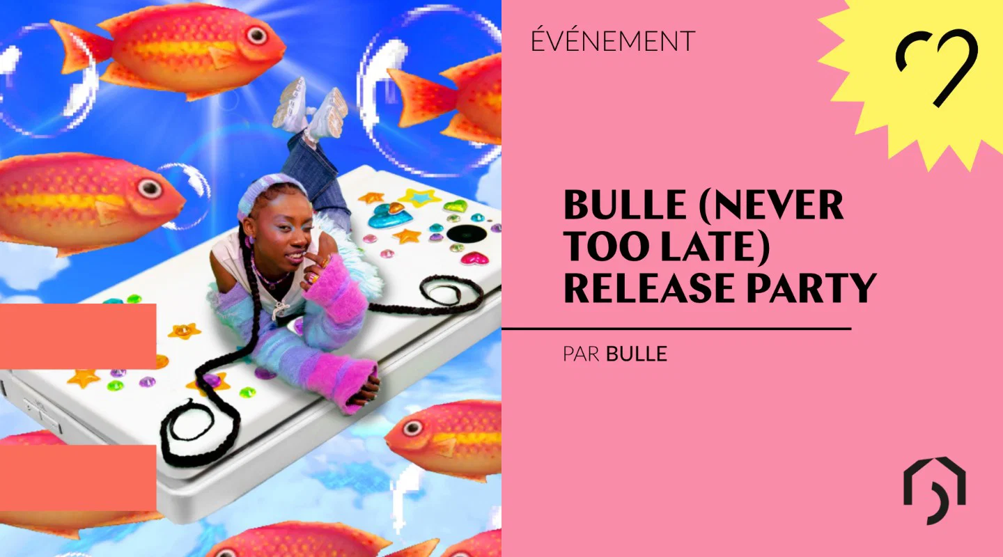 Bulle (never too late) Release Party