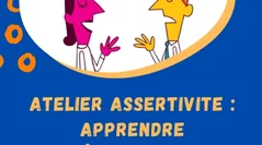 Développer son assertivité et apprendre à poser ses limites sereinement !