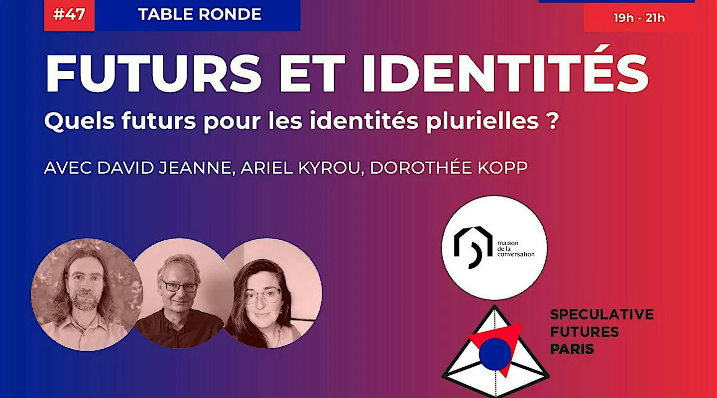 Futurs et Identités : quels futurs pour les identités plurielles ? 