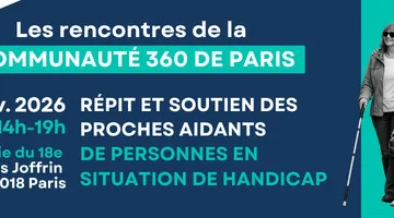 Les rencontres de la Communauté 360 de Paris : répit et soutien des proches aidants 