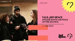Atelier Santé mentale (entre jeunes) - 3rd Space