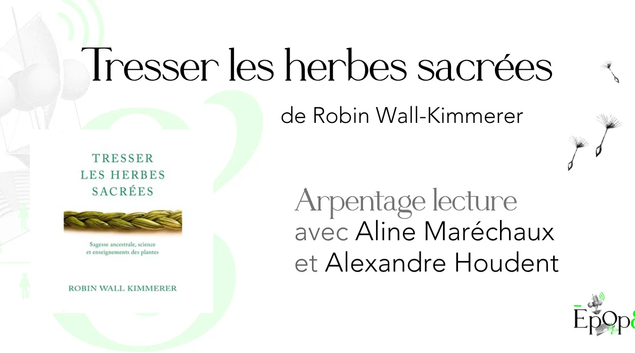 Atelier Epop& - Tresser les herbes sacrées. Arpentage lecture