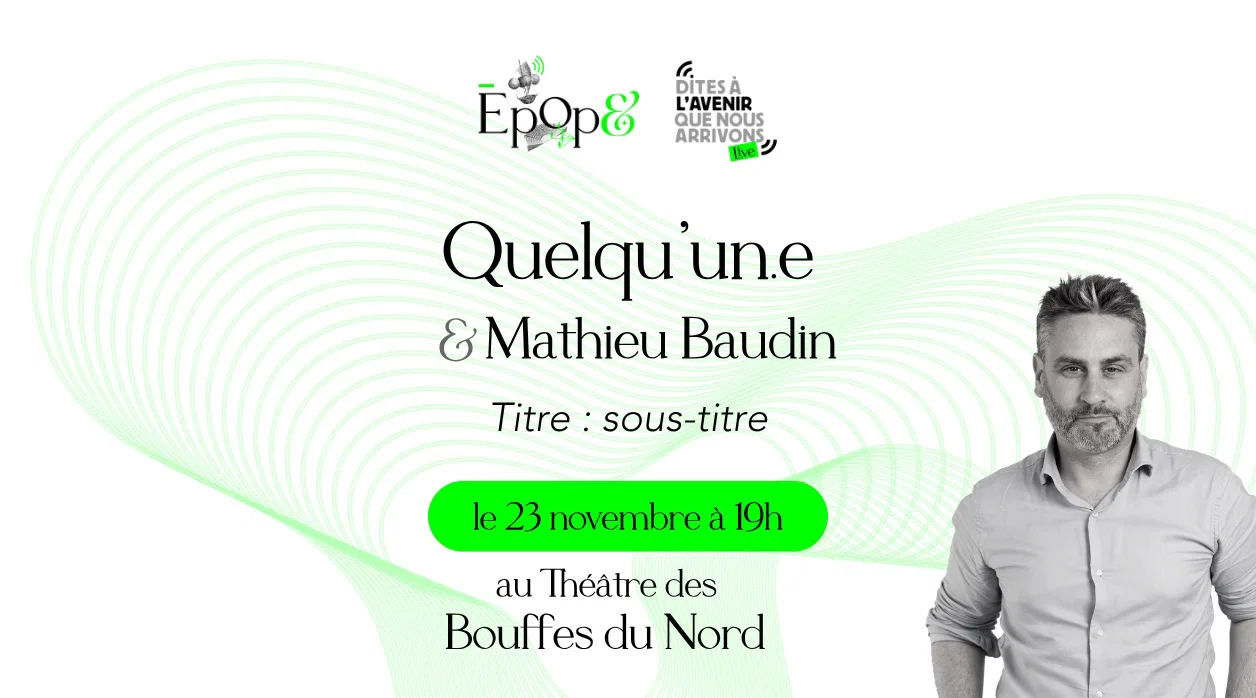 Grand format Epop& - Dites à l'Avenir que nous arrivons avec...